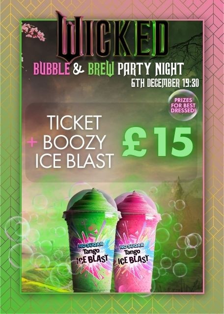 Wicked: Bubble & Brew Party Night